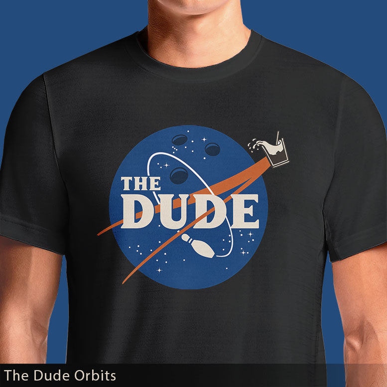 The Dude Orbits T-Shirt | Big Lebowski NASA Mashup Tee | OSOM