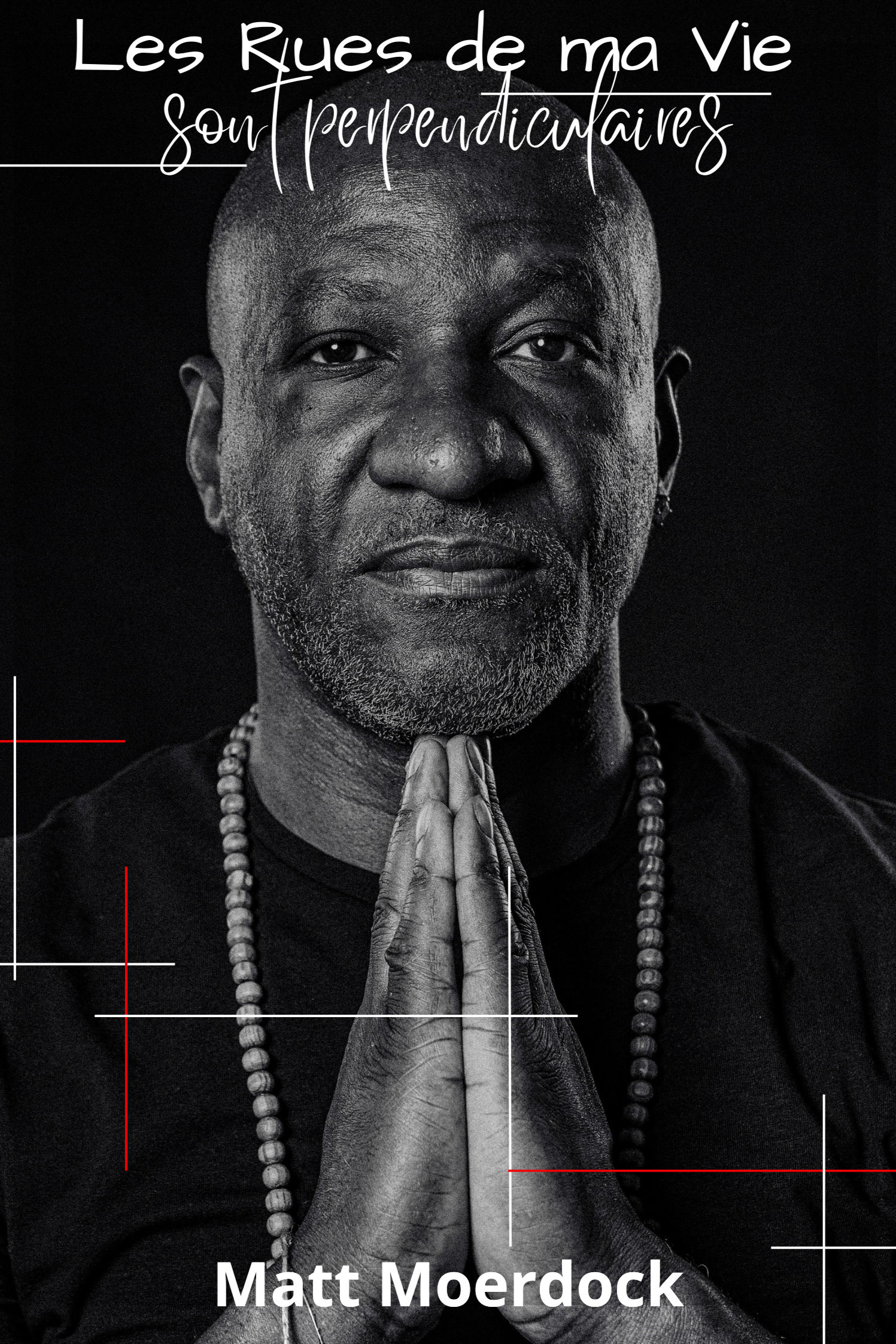 Les rues de ma vie sont perpendiculaires