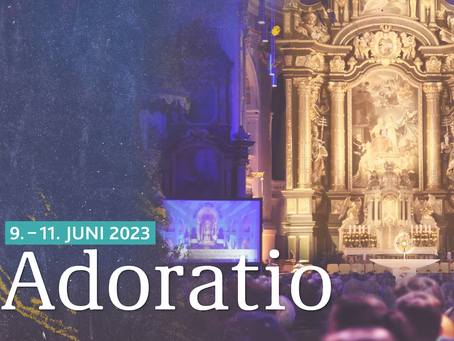 Adoratio 2023 │ Neuevangelisierung