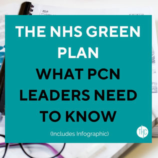 The NHS Green Plan | What PCN Leaders Need to Know