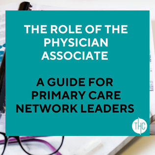 The Role of the Physician Associate | a Guide for Primary Care Network Leaders