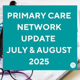 Primary Care Network Update – July & August 2025