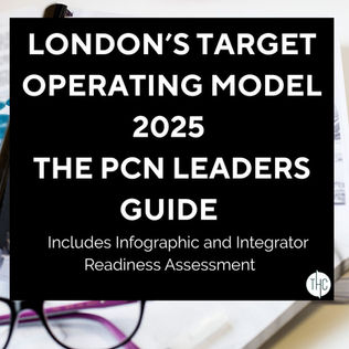 London's Target Operating Model 2025 | The PCN Leaders Guide