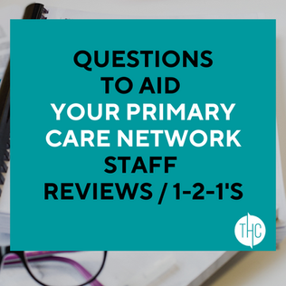 Questions to aid your Primary Care Network (PCN) staff reviews and 1-2-1's