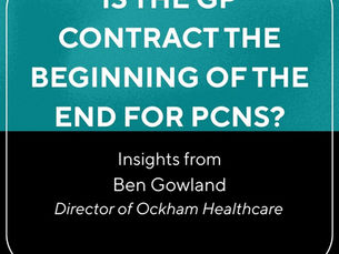 Is the 26/27 GP Contract the Beginning of the End for PCNs?