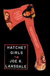 HANGING WITH THE BOYS: JOE LANSDALE'S HATCHET GIRLS