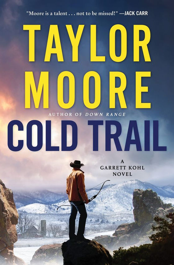 TEXAS SIZE AND STYLE THRILLER: TAYLOR MOORE'S COLD TRAIL