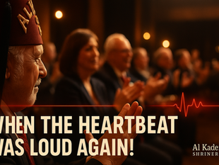 When the Heartbeat Was Loud Again: Lessons from Al Kader Shriners