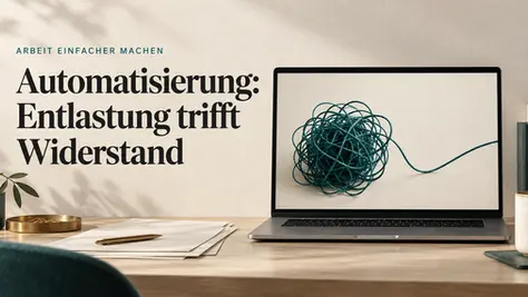 Laptop mit einem Wollknoten als Sinnbild für komplizierte Arbeitsabläufe. Darüber steht: Automatisierung – Entlastung trifft Widerstand.