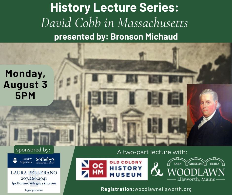 History Lecture Series at Woodlawn: Part One of Two: General David Cobb in Massachusetts