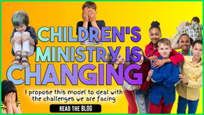 Children’s Ministry is Changing