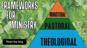 Frameworks for ministry
