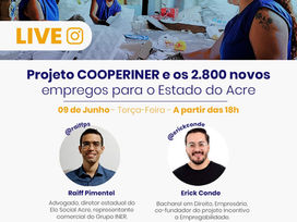 Diretores do Elo Social Acre realizam Live para apresentar COOPERINER