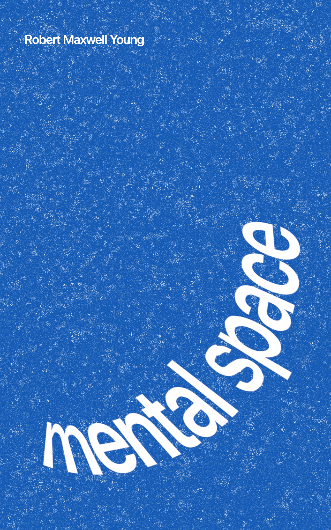 Mental Space, by Robert Young