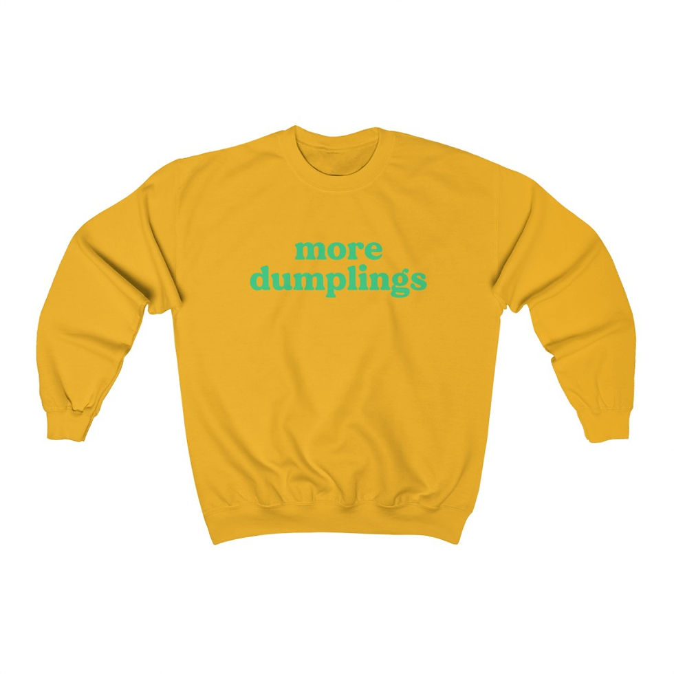 Thumbnail: More Dumplings Sweatshirt