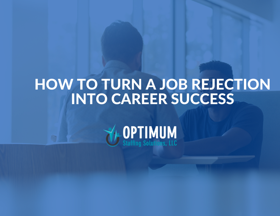 How To Turn A Job Rejection Into Career Success