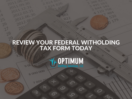 Review your Federal Withholding Tax Form TODAY