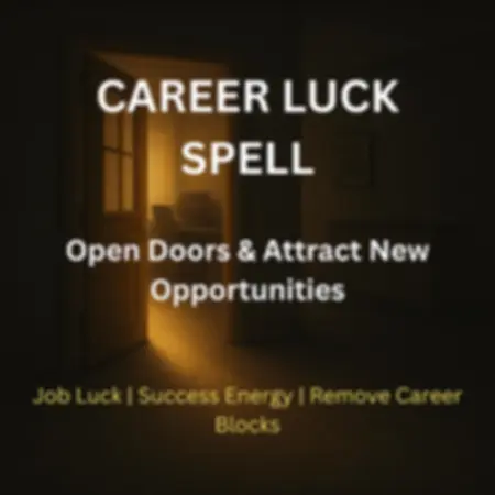 Career Luck Spell – Attract New Job Opportunities, Boost Success, Remove Blocks 