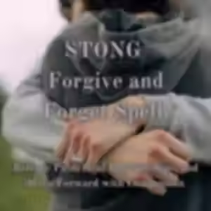 Forgive and Forget Spell | Heal Relationships & Release Pain | Move Forward 