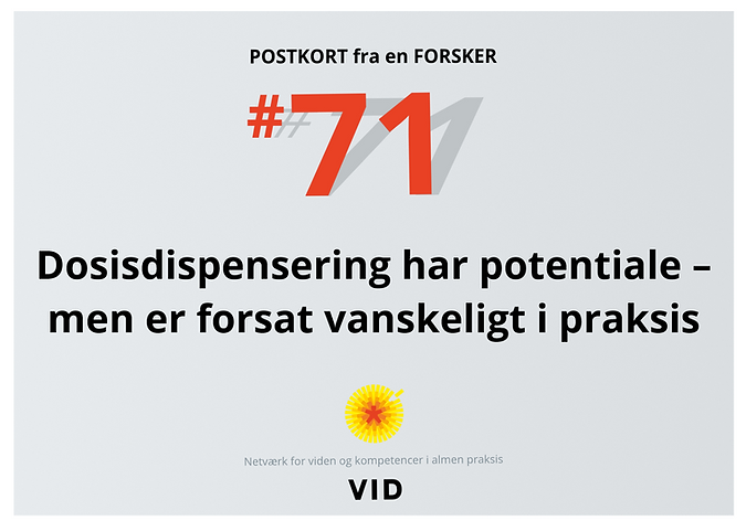 DD anvendes fortsat mindre i Danmark end i flere nabolande. En bedre forståelse af hele dosisdispenseringsprocessen på tværs af sektorer samt forbedret digital understøttelse og tættere samarbejde kan bidrage til at reducere barrierer og gøre anvendelsen mere effektiv.