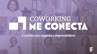Coworking - Me Conecta: Campus Juiz de Fora do IF Sudeste abre inscrições para programa de apoio a mulheres empreendedoras
