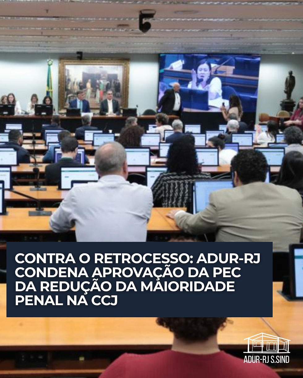 ADUR-RJ repudia avanço da PEC que reduz a maioridade penal