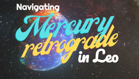 Embrace the Firey Cosmic Pause: Navigating Mercury Retrograde in Leo