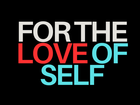 For The Love Of Self - My Spiritual Awakening