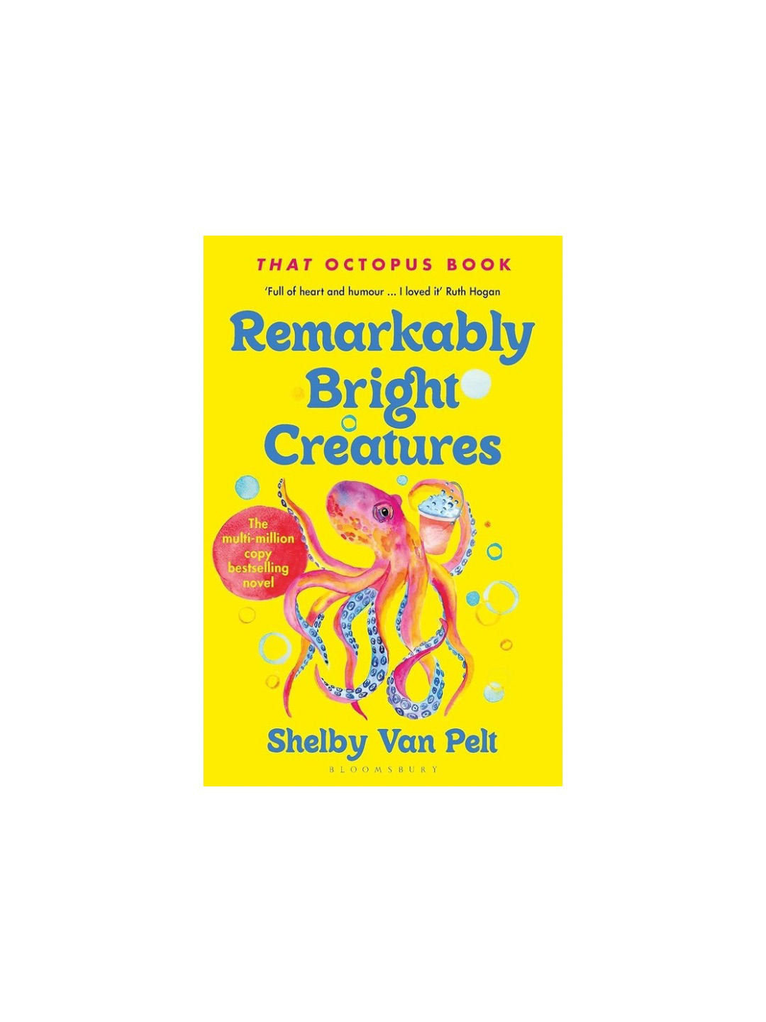 Remarkably Bright Creatures by Shelby Van Pelt | Paperback