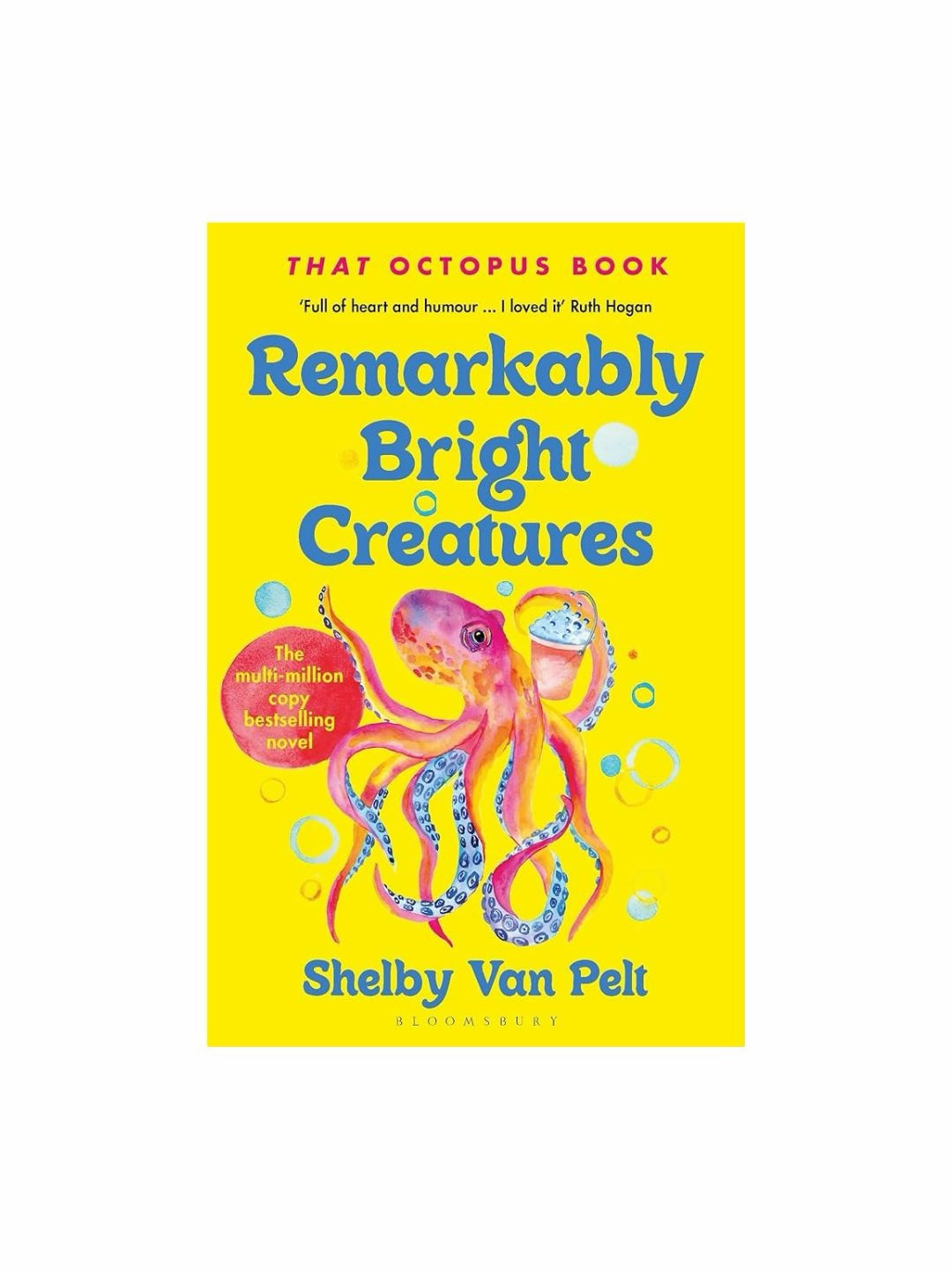 Remarkably Bright Creatures book by Shelby Van Pelt, octopus on yellow cover