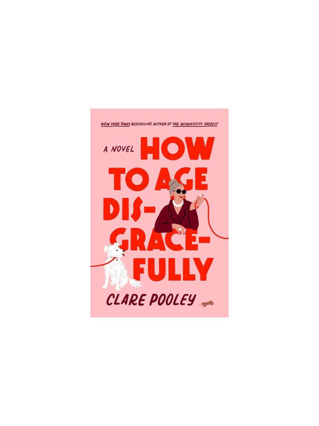 How to Age Disgracefully by Clare Pooley | Paperback
