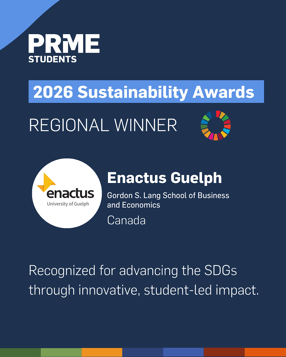 Enactus Guelph North American Winner - PRME Awards