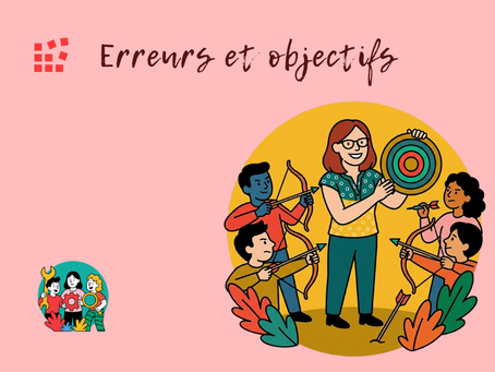 La faute de l'équipe ? Ou la faute de l'objectif ? Quelles sont les erreurs dans les objectifs ?