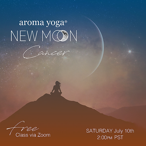 FREE Aroma Yoga® NEW MOON in Cancer Class- 💻 ONLINE