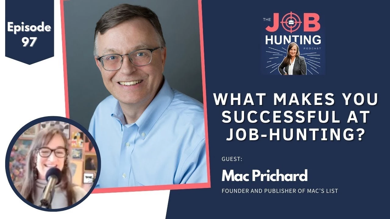 Episode 97 - Two career experts discuss what makes professionals successful at job-hunting - with Mac Prichard