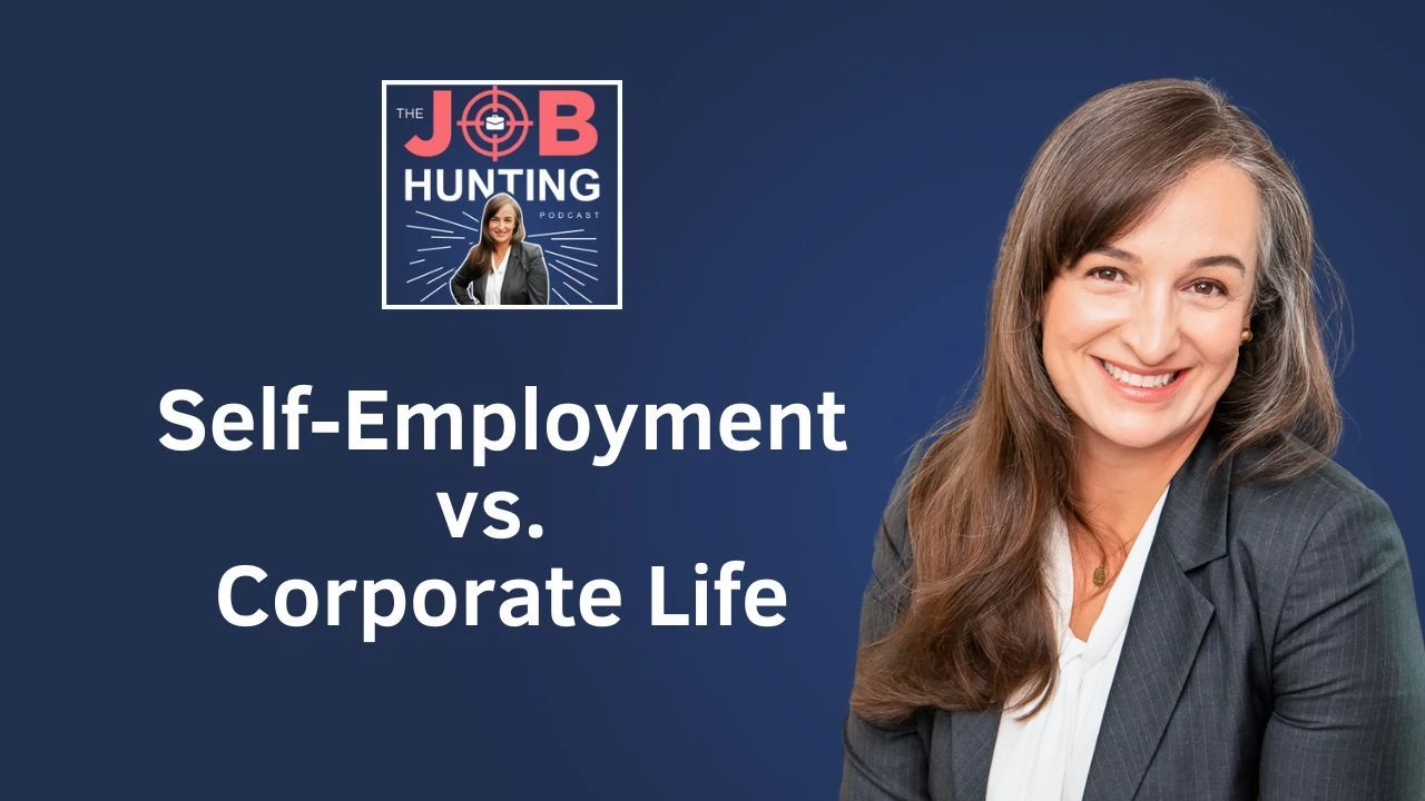 Episode 196 - The Pros and Cons of Self-Employment vs. Corporate Life