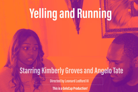 Yelling and Running