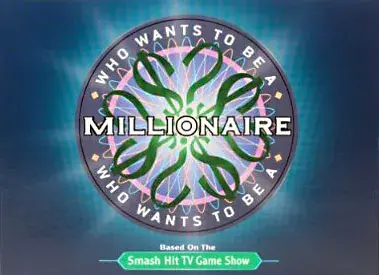 Who Wants to be a Millionaire Age 10+