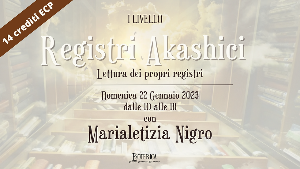 Primo Livello "Registri Akashici" con Marialetizia Nigro