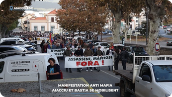 Manifestation anti mafia : Aiacciu et Bastia se mobilisent