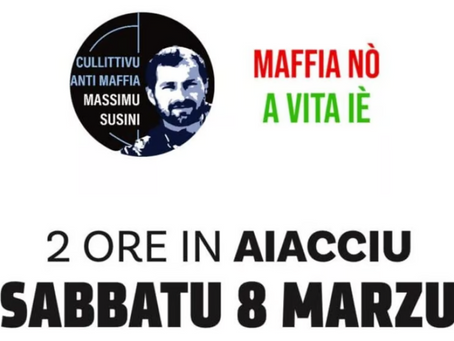 MANIFESTATION ANTIMAFIA À AJACCIO LE 8 MARS : UN RASSEMBLEMENT CITOYEN CONTRE LA CRIMINALITÉ ORGANISÉE