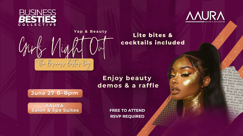 Yap & Beauty: Girls' Night Out - The Business Besties Way 