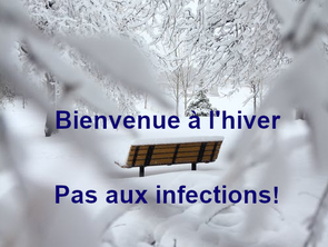 Bienvenue à l'hiver, pas aux infections