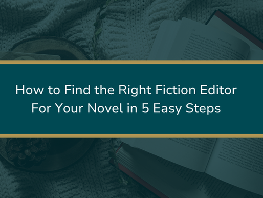 A book lies open on a knitted blanket. A hot drink and a cookie sit next to it. A box in the centre reads: How to Find the Right Fiction Editor For Your Novel in 5 Easy Steps