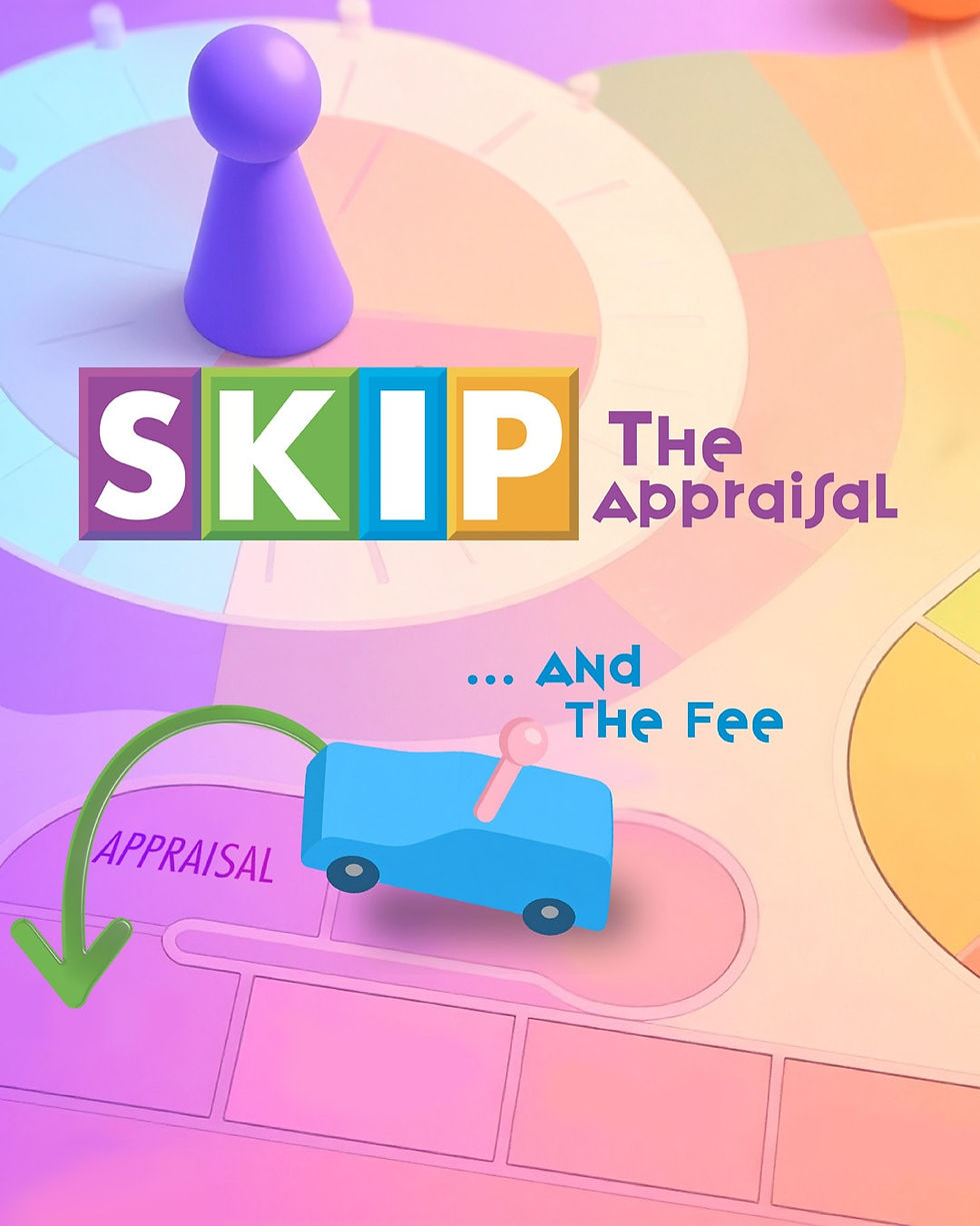 Skip the Appraisal, Save Time: See If You Qualify