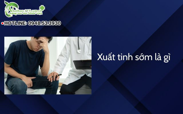 xuat-tinh-som-la-gi