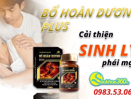 Bổ Hoàn Dương Plus 50 viên tăng cường sinh lý nam
