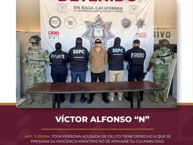 CAPTURAN FUERZAS DE SEGURIDAD DE BC A “EL CIEGO” OBJETIVO PRIORITARIO CON MANDAMIENTO JUDICIAL