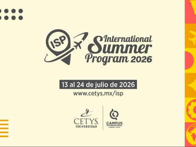 NEGOCIOS, CULTURA Y FUTURO: LOS EJES DEL INTERNATIONAL SUMMER PROGRAM 2026 DE CETYS