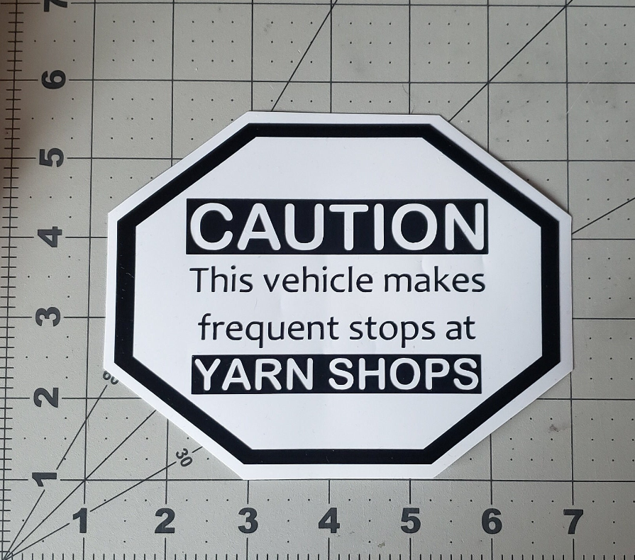 Thumbnail: Caution Vehicle Stops at Yarn Shops Vinyl Decal